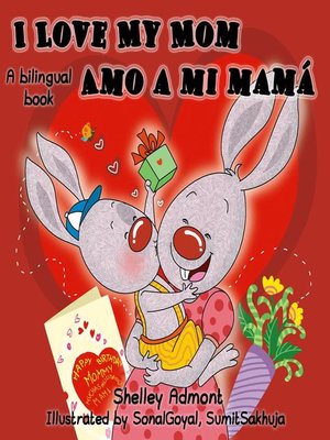 cover image of I Love My Mom Amo a mi mama (Bilingual Spanish Kids book)